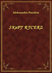 : Skąpy Rycerz - ebook