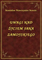 : Uwagi Nad Życiem Jana Zamoyskiego - ebook