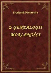 : Z Genealogii Moralności - ebook