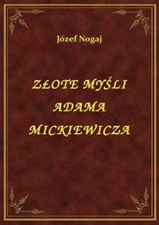 : Złote Myśli Adama Mickiewicza - ebook