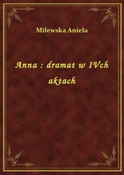 : Anna : dramat w IVch aktach - ebook