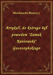 : Artykuł, do którego był powodem "Zamek Kaniowski" Goszczyńskiego - ebook