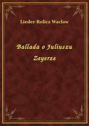 : Ballada o Juliuszu Zeyerze - ebook