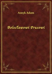 : Bolesławowi Prusowi - ebook