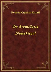 : Do Bronisława Z[aleskiego] - ebook