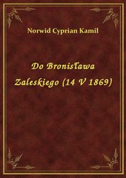 : Do Bronisława Zaleskiego (14 V 1869) - ebook