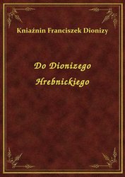 : Do Dionizego Hrebnickiego - ebook