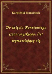 : Do księcia Konstantego Czartoryskiego, list wymawiający się - ebook