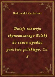 : Dzieje rozwoju ekonomicznego Polski do czasu upadku państwa polskiego. Cz. 2 - ebook