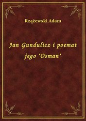: Jan Gundulicz i poemat jego "Osman" - ebook