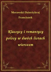 : Klassycy i romantycy polscy w dwóch listach wierszem - ebook
