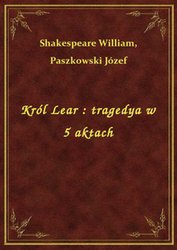 : Król Lear : tragedya w 5 aktach - ebook