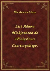 : List Adama Mickiewicza do Władysława Czartoryskiego. - ebook