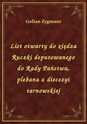 : List otwarty do xiędza Ruczki deputowanego do Rady Państwa, plebana z diecezyi tarnowskiej - ebook