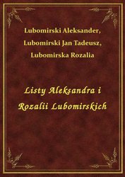 : Listy Aleksandra i Rozalii Lubomirskich - ebook