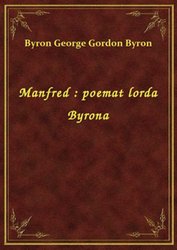 : Manfred : poemat lorda Byrona - ebook