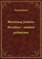 : Miedziany jeździec Puszkina : studium polemiczne - ebook