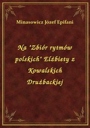 : Na "Zbiór rytmów polskich" Elżbiety z Kowalskich Drużbackiej - ebook
