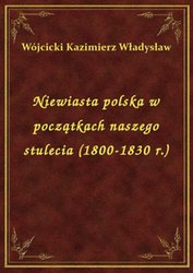 : Niewiasta polska w początkach naszego stulecia (1800-1830 r.) - ebook