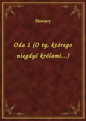 : Oda 1 (O ty, którego niegdyś królami...) - ebook