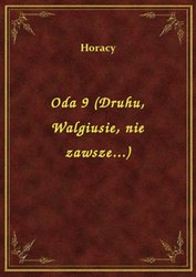 : Oda 9 (Druhu, Walgiusie, nie zawsze...) - ebook