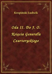 : Oda II. Do J. O. Księcia Generała Czartoryskiego - ebook