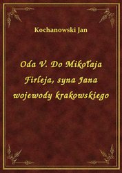 : Oda V. Do Mikołaja Firleja, syna Jana wojewody krakowskiego - ebook