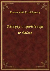 : Odczyty o cywilizacyi w Polsce - ebook