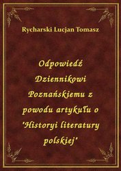 : Odpowiedź Dziennikowi Poznańskiemu z powodu artykułu o "Historyi literatury polskiej" - ebook
