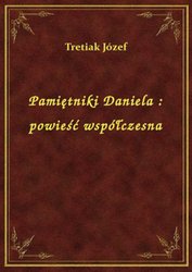 : Pamiętniki Daniela : powieść współczesna - ebook