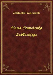 : Pisma Franciszka Zabłockiego - ebook