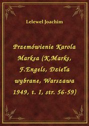 : Przemówienie Karola Marksa (K.Marks, F.Engels, Dzieła wybrane, Warszawa 1949, t. I, str. 56-59) - ebook