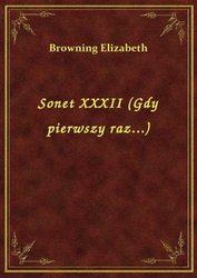 : Sonet XXXII (Gdy pierwszy raz...) - ebook