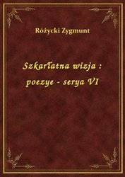 : Szkarłatna wizja : poezye - serya VI - ebook