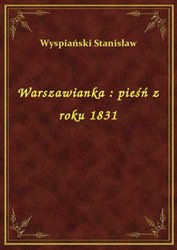 : Warszawianka : pieśń z roku 1831 - ebook