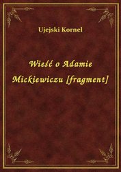: Wieść o Adamie Mickiewiczu [fragment] - ebook
