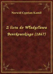 : Z listu do Władysława Bentkowskiego (1867) - ebook