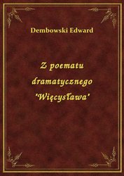 : Z poematu dramatycznego "Więcysława" - ebook