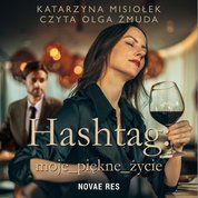 : Hashtag: moje_piękne_życie  - audiobook