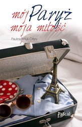 : Mój Paryż moja miłość - ebook