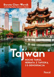 : Tajwan. Nocne targi, herbata z tapioką i e-demokracja - ebook