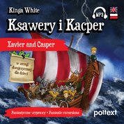 : Ksawery i Kacper. Xavier and Casper w wersji dwujęzycznej dla dzieci - audiobook