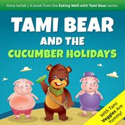 : Tami Bear and the Cucumber Holidays - audiobook