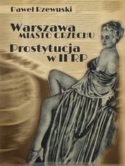 : Warszawa - miasto grzechu. Prostytucja w II RP - ebook