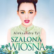 : Szalona wiosna - audiobook