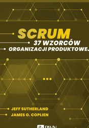 : Scrum. 37 wzorców organizacji produktowej - ebook