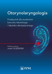 : Otorynolaryngologia. Podręcznik dla studentów kierunku lekarskiego i lekarsko-dentystycznego - ebook