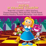 : Alicja w krainie czarów. Słuchowisko dla dzieci - audiobook