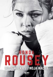 : Ronda Rousey. Moja walka / Twoja walka - ebook