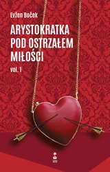 : Arystokratka pod ostrzałem miłości tom 1 - ebook